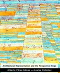 Cover: Architectural Representation and the Perspective Hinge - MIT Press