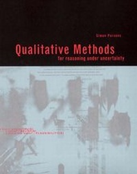 Enlarge image Cover: Qualitative Methods for Reasoning Under Uncertainty - MIT Press