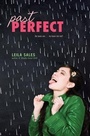 Cover: Past Perfect - Simon & Schuster Books for Young Readers