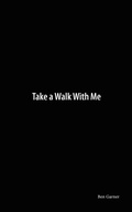 Cover: Take a Walk With Me - Authorhouse