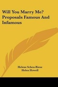 Cover: Will You Marry Me? Proposals Famous And Infamous - Kessinger Publishing