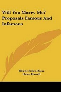 Enlarge image Cover: Will You Marry Me? Proposals Famous And Infamous - Kessinger Publishing