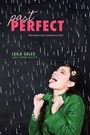 Cover: Past Perfect - Simon Pulse;Simon & Schuster Books for Young Readers