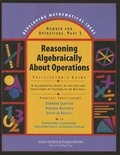 Cover: Developing Mathematical Ideas Reasoning Algebraically about Operations Facilitator's Guide 2008c - Dale Seymour Publications