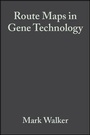 Cover: Route Maps in Gene Technology - Wiley-Blackwell