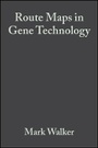 Cover: Route Maps in Gene Technology - Wiley-Blackwell