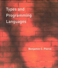 Enlarge image Cover: Types and Programming Languages - MIT Press