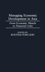 Cover: Managing Economic Development in Asia - Praeger Publishers Inc
