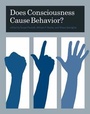Cover: Does Consciousness Cause Behavior? - MIT Press