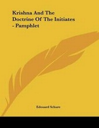 Abbildung von: Krishna And The Doctrine Of The Initiates - Pamphlet - Kessinger Publishing