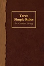 Cover: Three Simple Rules for Christian Living - Abingdon Press