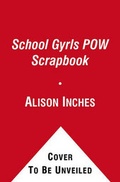 Cover: School Gyrls POW Scrapbook - Simon Spotlight