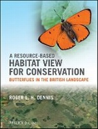 Enlarge image Cover: A Resource-Based Habitat View for Conservation - Butterflies in the British Landscape - Wiley-Blackwell