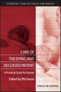 Enlarge image Cover: Care of the Dying and Deceased Patient - A Practical Guide for Nurses - Wiley-Blackwell