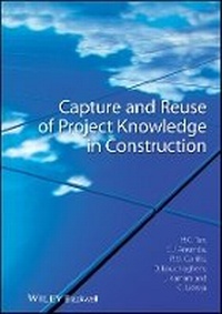 Enlarge image Cover: Capture and Reuse of Project Knowledge in Construction - Wiley-Blackwell