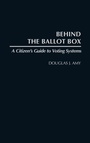 Cover: Behind the Ballot Box - Praeger Publishers Inc
