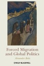 Cover: Forced Migration and Global Politics - Wiley-Blackwell