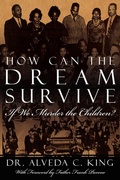 Cover: How Can the Dream Survive If We Murder the Children? - AuthorHouse