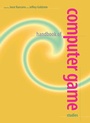 Cover: Handbook of Computer Game Studies - MIT Press