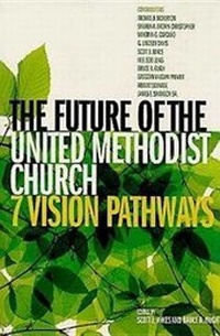 Enlarge image Cover: The Future of the United Methodist Church - Abingdon Press