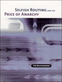 Enlarge image Cover: Selfish Routing and the Price of Anarchy - MIT Press