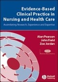 Cover: Evidence-Based Clinical Practice in Nursing and Health Care - Assimilating Research, Experience and Expertise - Wiley-Blackwell