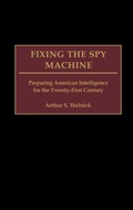 Cover: Fixing the Spy Machine - Praeger Publishers Inc