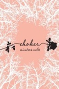 Cover: Choker - Simon & Schuster Books for Young Readers