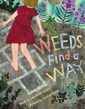 Cover: Weeds Find a Way - Beach Lane Books