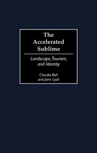 Enlarge image Cover: The Accelerated Sublime - Praeger Publishers Inc