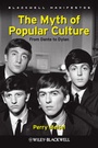 Cover: The Myth of Popular Culture - Wiley-Blackwell