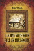 Cover: Landing with Both Feet on the Ground - America Star Books