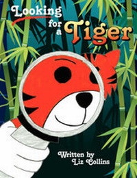 Enlarge image Cover: Looking for a Tiger - Authorhouse