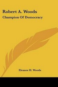 Abbildung von: Robert A. Woods - Kessinger Publishing