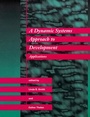 Cover: A Dynamic Systems Approach to Development - MIT Press