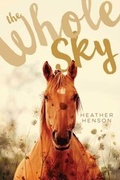 Cover: The Whole Sky - Atheneum/Caitlyn Dlouhy Books