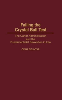 Enlarge image Cover: Failing the Crystal Ball Test - Praeger Publishers Inc