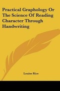Cover: Practical Graphology Or The Science Of Reading Character Through Handwriting - Kessinger Publishing