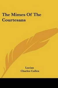Enlarge image Cover: The Mimes Of The Courtesans - Kessinger Publishing