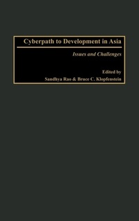 Enlarge image Cover: Cyberpath to Development in Asia - Praeger Publishers Inc