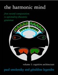 Cover: The Harmonic Mind: Cognitive Architecture v. 1 - Bradford Books