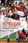 Cover: Rivals! - Twelve Great American Sports Rivalries obook - Wiley-Blackwell
