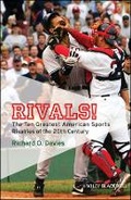 Cover: Rivals! - Twelve Great American Sports Rivalries obook - Wiley-Blackwell