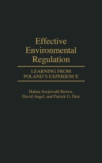 Enlarge image Cover: Effective Environmental Regulation - Praeger Publishers Inc
