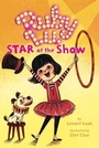 Cover: Ruby Lu, Star of the Show - Atheneum Books for Young Readers