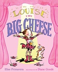 Cover: Louise the Big Cheese - Paula Wiseman Books