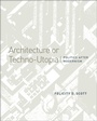 Cover: Architecture or Techno-Utopia - MIT Press