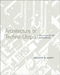 Cover: Architecture or Techno-Utopia - MIT Press