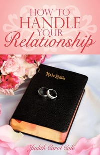 Abbildung von: How To Handle Your Relationship - iUniverse