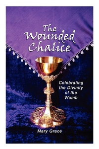 Enlarge image Cover: The Wounded Chalice - AuthorHouse